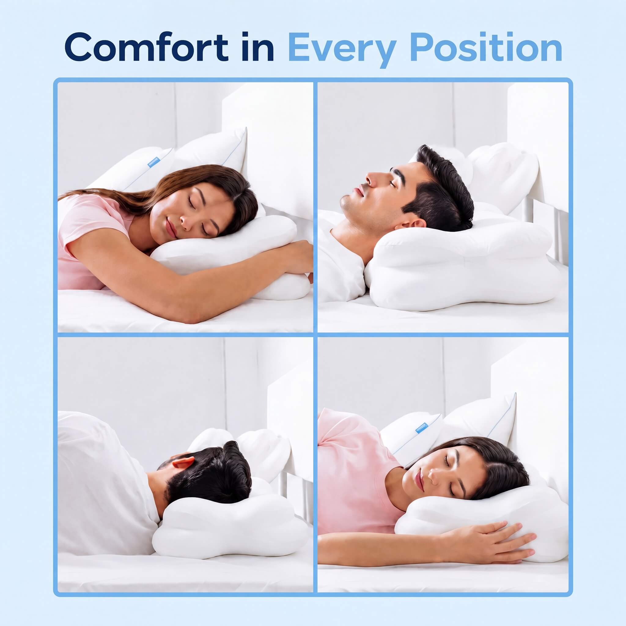 Comfort in every position — side, back and stomach sleeping on the Cloud Cradle Pillow